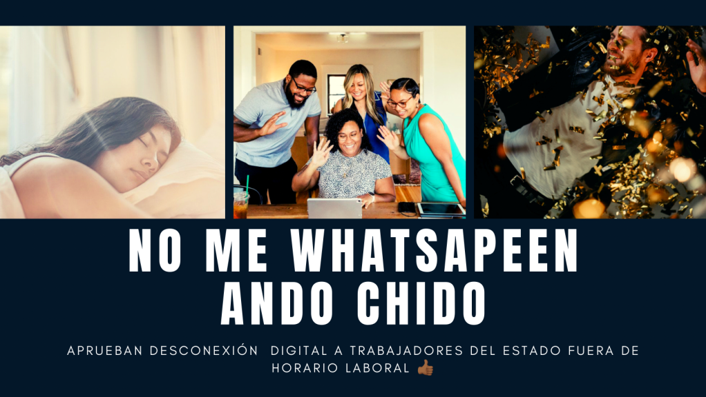 APRUEBA CONGRESO ESTABLECER EL DERECHO A LA DESCONEXIÓN DIGITAL FUERA DEL HORARIO&nbsp;LABORAL