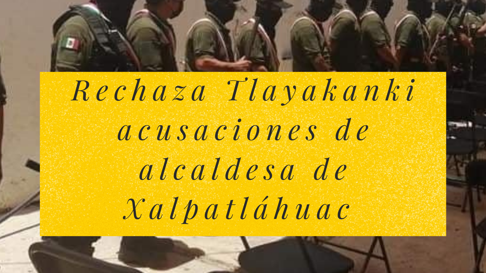 Revira asamblea de pueblo acusaciones de alcaldesa de Xalpatláhuac