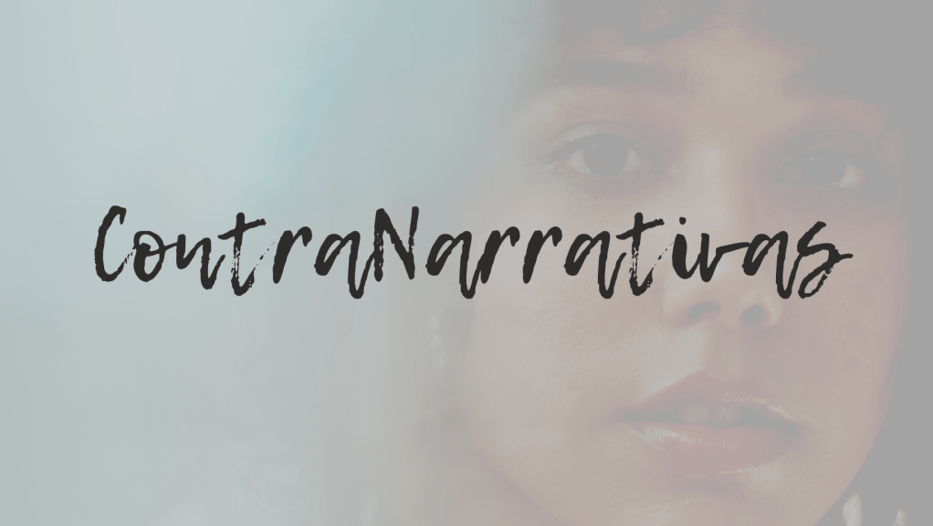 Contra narrativas como defensa de las&nbsp;mujeres
