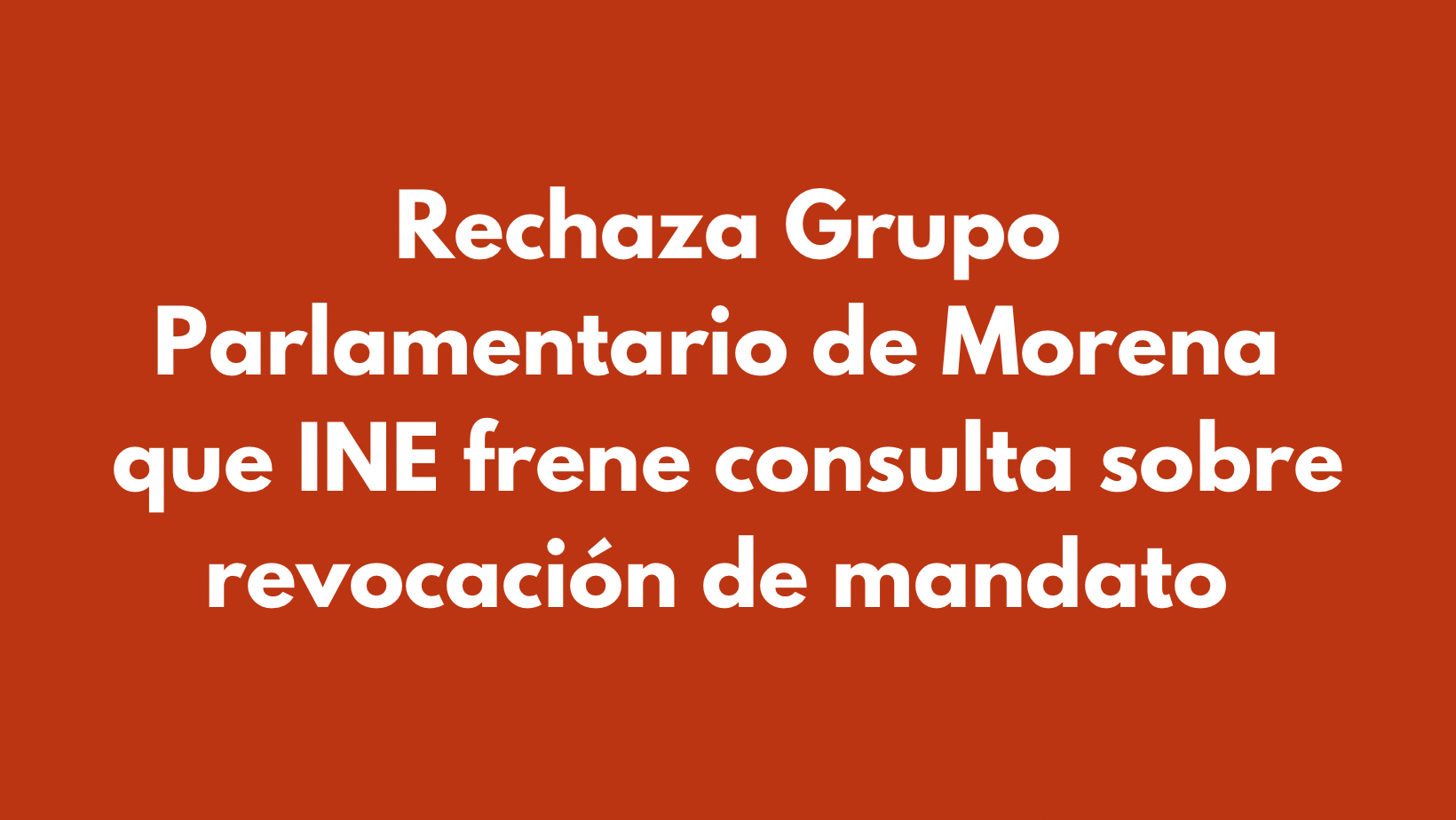 Que no arrebate el INE al pueblo la democracia plantea GP de Morena