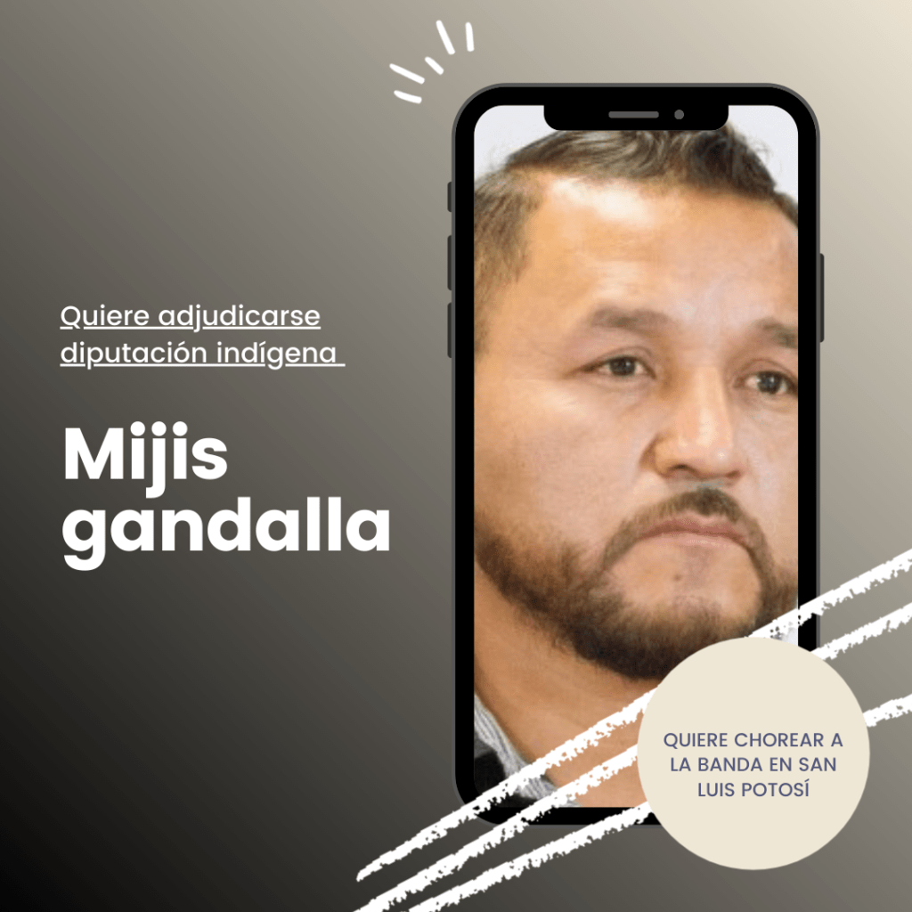 El Mimis quiere agandallarse a indígenas en&nbsp;SLP