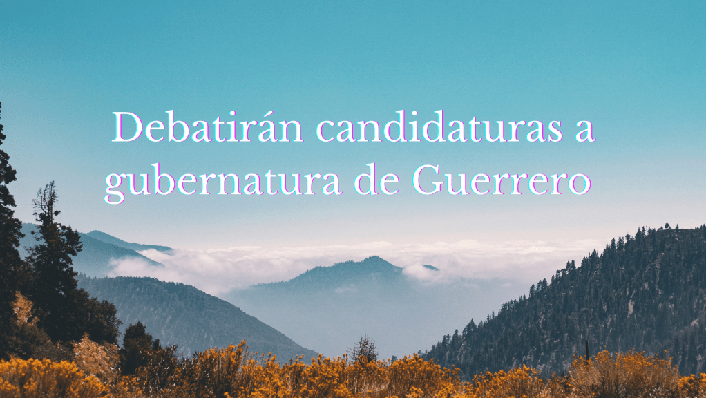 PREPARA IEPCGRO EL PRIMER DEBATE PÚBLICO ENTRECANDIDATURAS A GUBERNATURA DE&nbsp;GUERRERO
