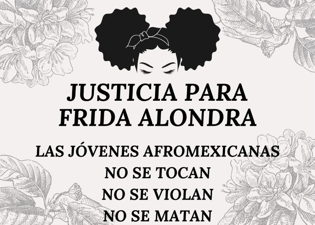 “Las Jóvenes Afromexicanas, no se tocan, no se violan, no se&nbsp;matan”
