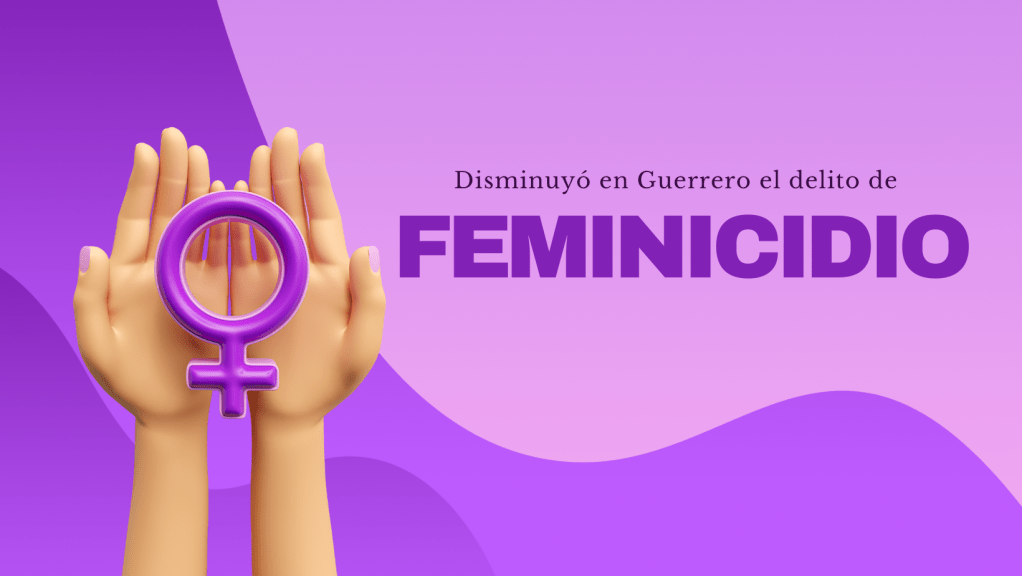 Guerrero registró disminución de&nbsp;feminicidios