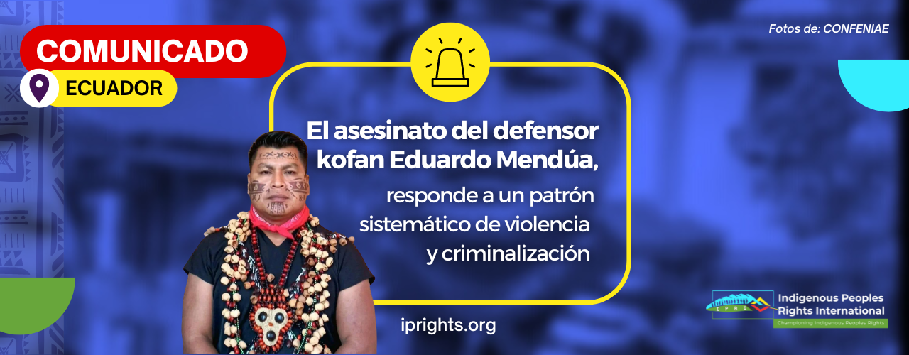 IPRI CONDENA ASESINATO DE LÍDER INDÍGENA