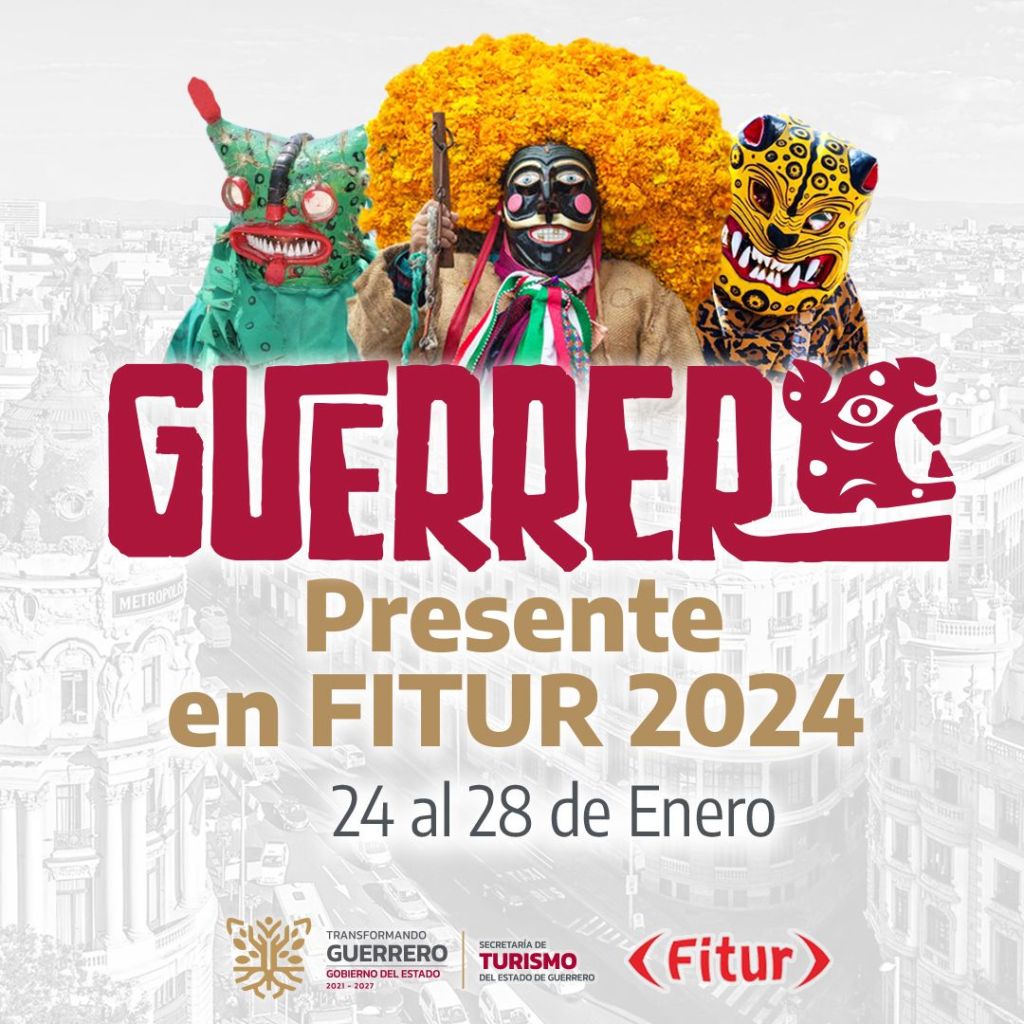 Guerrero presente en FITUR 2024, punto de encuentro global del&nbsp;turismo